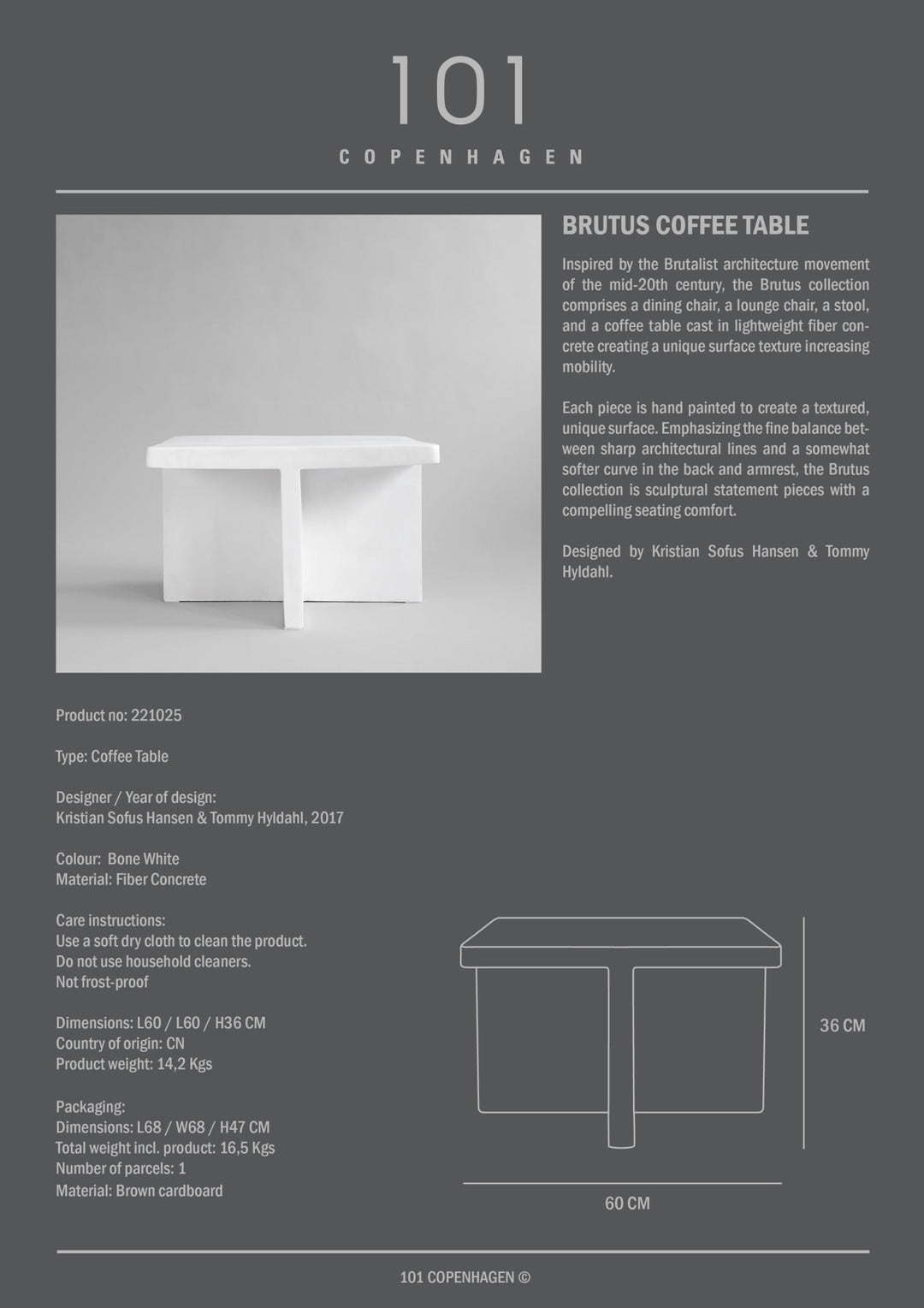 101 COPENHAGEN I BRUTUS COFFEE TABLE I $845.00