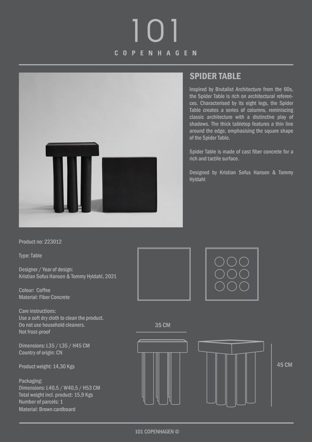 101 COPENHAGEN I SPIDER TABLE I $645.00
